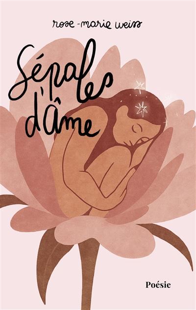 Sépales d'âme - Rose-Marie Weiss - Books On Demand