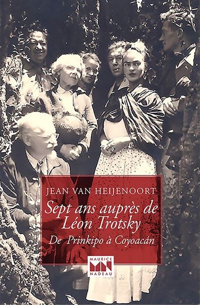 Sept ans auprès de Léon Trotsky - De Prinkipo à Coyoacan De Prinkipo a Coyacan
