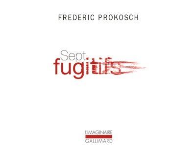 Sept fugitifs