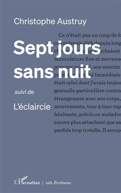 Sept jours sans nuit suivi de L'éclaircie