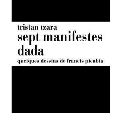 Sept manifestes Dada Quelques dessins de Francis Picabia