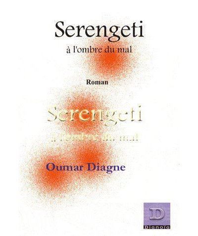 Serengeti A l'ombre du mal - Roman