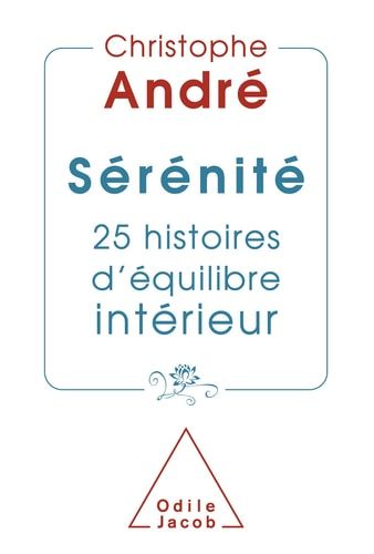 Sérénité 25 histoires d'équilibre intérieur