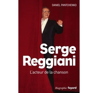 Serge Reggiani L'acteur de la chanson