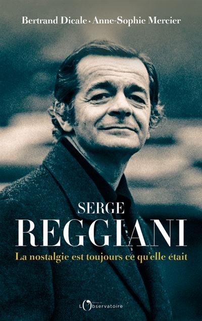 Serge Reggiani La nostalgie est toujours ce qu'elle était
