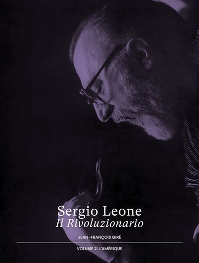 Sergio Leone, il rivoluzionario L'Amérique