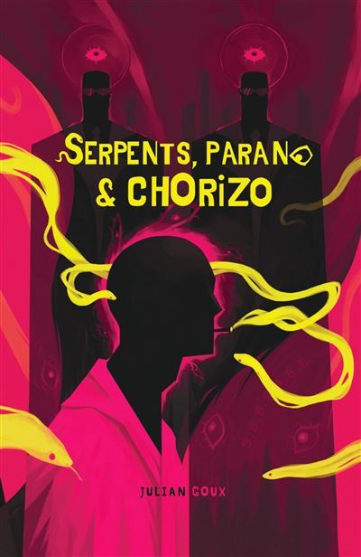 Serpents, parano & chorizo