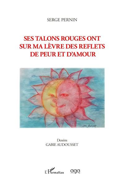 Ses talons rouges ont sur ma lèvre des reflets de peur et d'amour