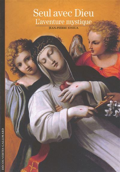 Seul avec Dieu - L'aventure mystique