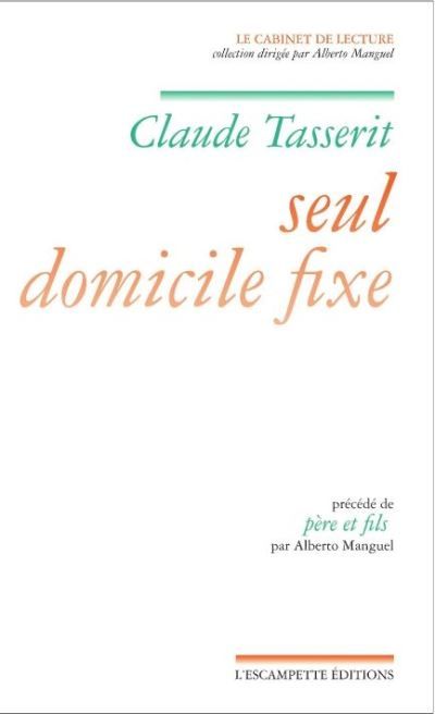 Seul domicile fixe Précédé de Père et fils