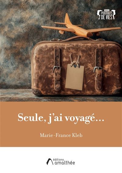 Seule, j'ai voyagé...