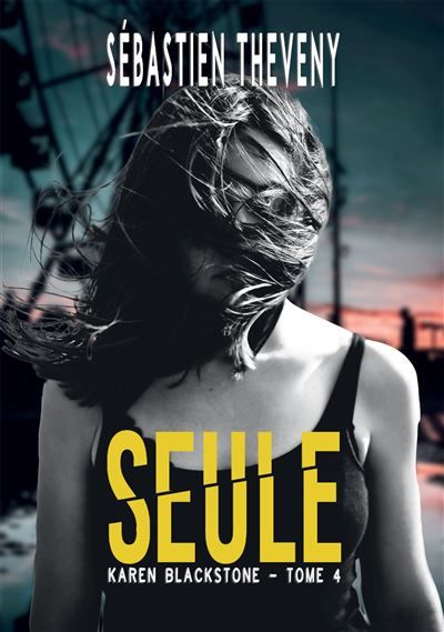 Seule Karen Blackstone tome 4