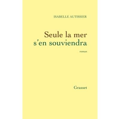 Seule la mer s en souviendra