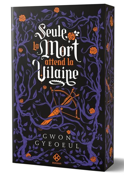 Seule la mort attend la vilaine - Roman - tome 2
