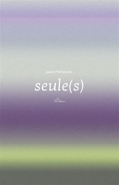 Seule(s)