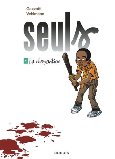 Seuls - Tome 1 - La disparition - Bruno Gazzotti