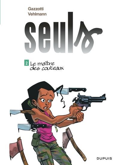 Seuls - Tome 2 - Le maître des couteaux - Bruno Gazzotti