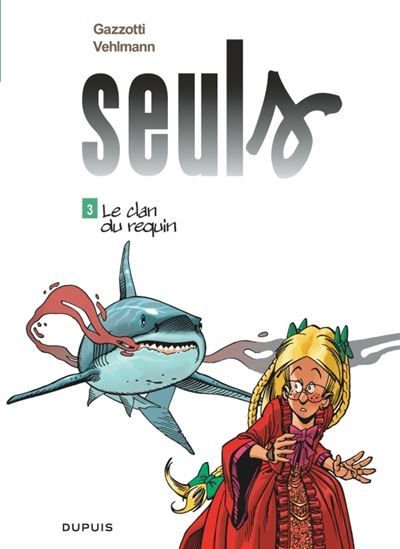 Seuls - Tome 3 - Le clan du requin - Bruno Gazzotti