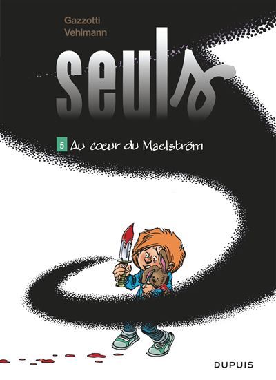 Seuls - Tome 5 - Au coeur du Maelström - Bruno Gazzotti