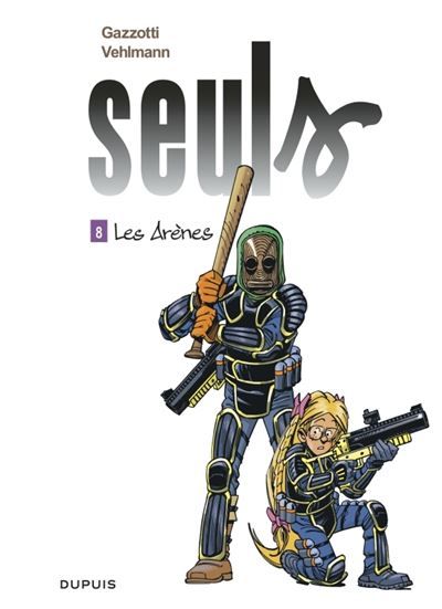 Seuls - Tome 8 - Les Arènes - Bruno Gazzotti