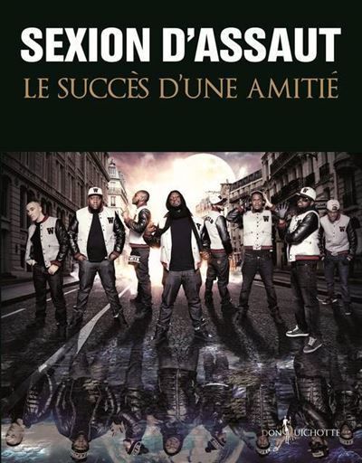 Sexion d'Assaut Le Succès d'une amitié