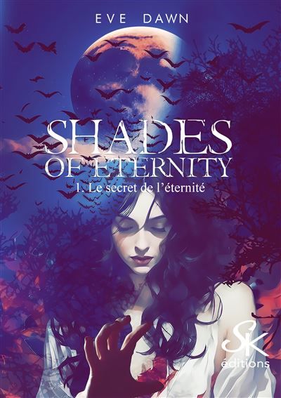 Shades of Eternity 1 Le secret de l'éternité