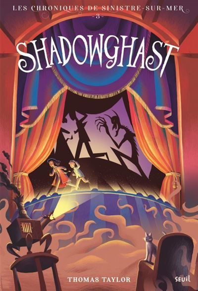 Shadowghast Les Chroniques de Sinistre-sur-Mer, tome 3