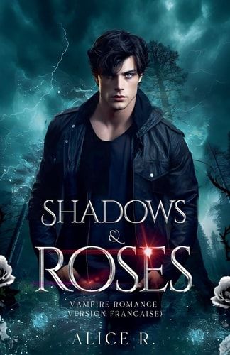 Shadows & Roses Vampire Romance (Version Française)