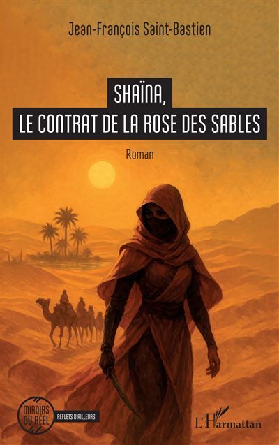 Couverture de Shaïna, le contrat de la rose des sables par Jean-François Saint-Bastien
