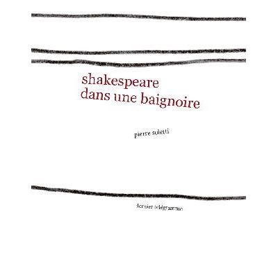 Shakespeare dans une baignoire