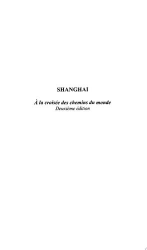 SHANGHAI À LA CROISÉE DES CHEMINS DU MONDE