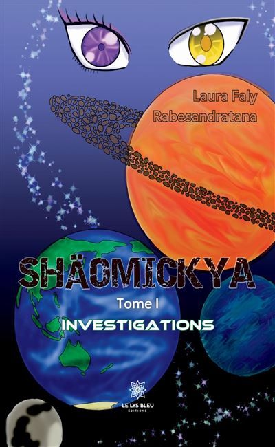 Shäomickya Tome I: Investigations