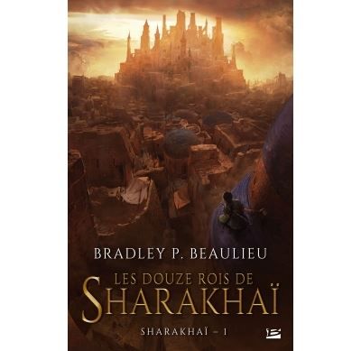 Sharakhaï, T1 : Les Douze Rois de Sharakhaï