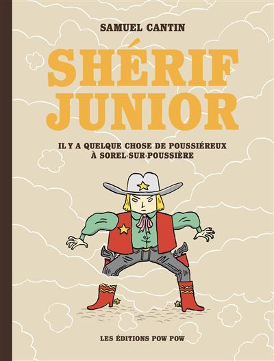 Shérif Junior, t.01 Il y a quelque chose de poussiéreux à Sorel-sur-Poussière