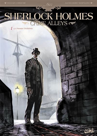 Sherlock Holmes Crime Alleys T01 - Le Premier Problème