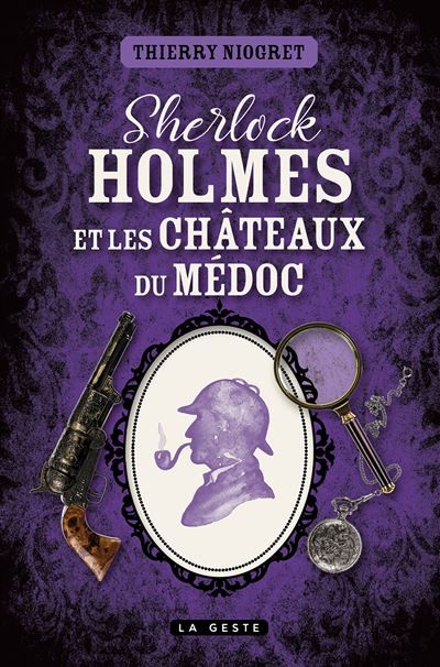 Sherlock holmes et les chateaux du medoc