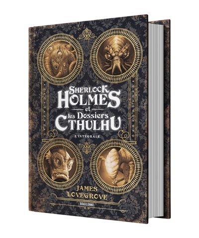 Sherlock Holmes et les Dossiers Cthulhu - L'Intégrale