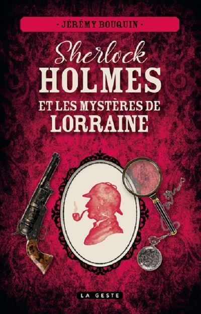 Sherlock holmes et les mysteres de lorraine