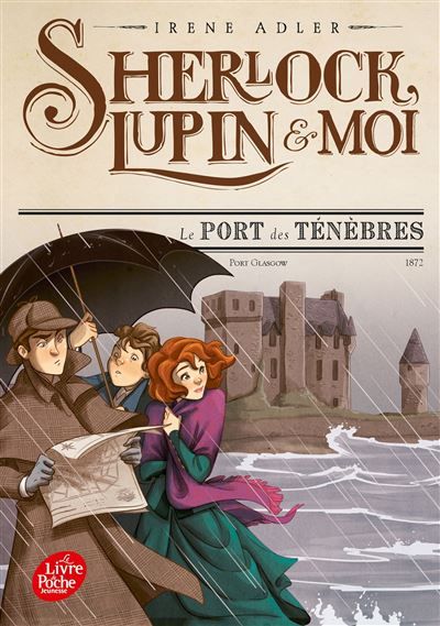 Sherlock, Lupin et moi - Tome 11 Le port des ténèbres