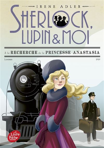 Sherlock, Lupin et moi - Tome 14 A la recherche de la princesse Anastasia