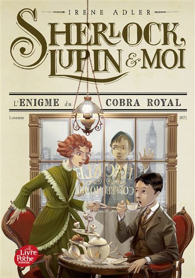 Sherlock, Lupin et moi - Tome 7 L'énigme du cobra royal - Béatrice Didiot