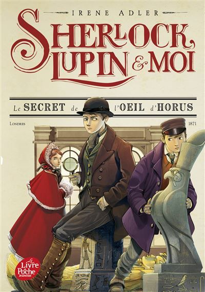 Sherlock, Lupin et moi - Tome 8 Le secret de l'oeil d'Horus - Béatrice Didiot