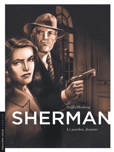 Sherman - Tome 6 - Le Pardon. Jeannie -  Griffo