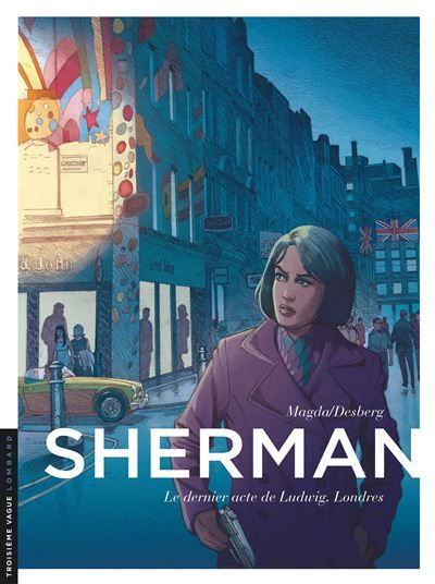 Sherman - Tome 7 - Le Dernier acte de Ludwig. Londres -  Magda