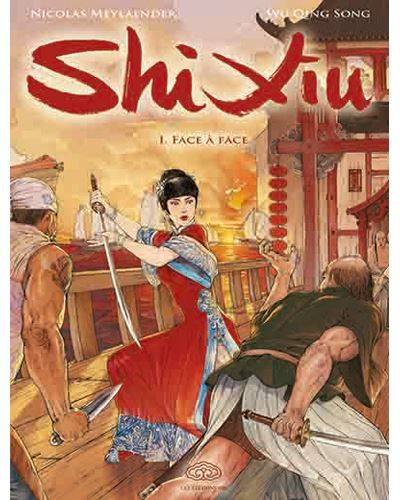 Shi Xiu, Reine des pirates - Tome 1 - Face à face