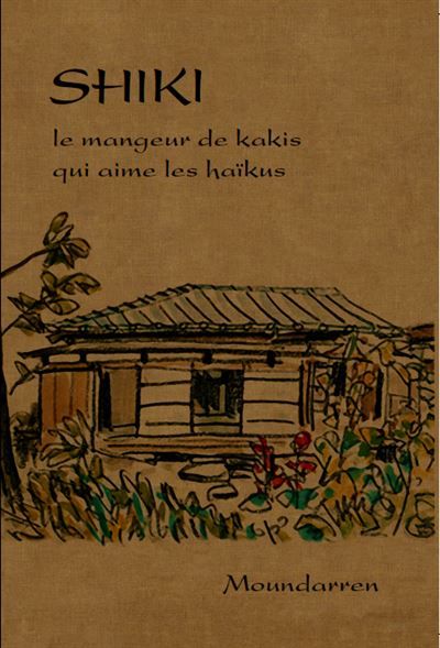 Shiki - le mangeur de kakis qui aime les haïkus Le mangeur de kakis qui aime les haïkus