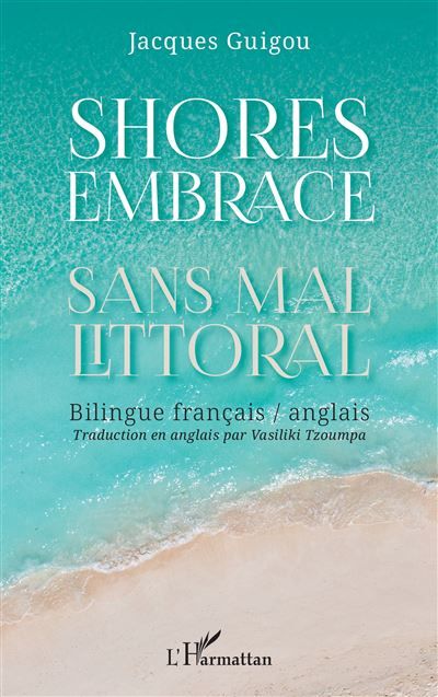 Shores Embrace - Sans mal littoral Bilingue français / anglais