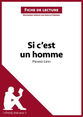 Si c'est un homme de Primo Levi (Analyse de l'œuvre) Analyse complète et résumé détaillé de l'oeuvre