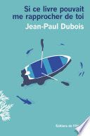 Si ce livre pouvait me rapprocher de toi