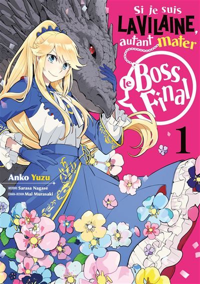 Si je suis la Vilaine, autant mater le Boss final - Tome 1